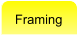 Framing